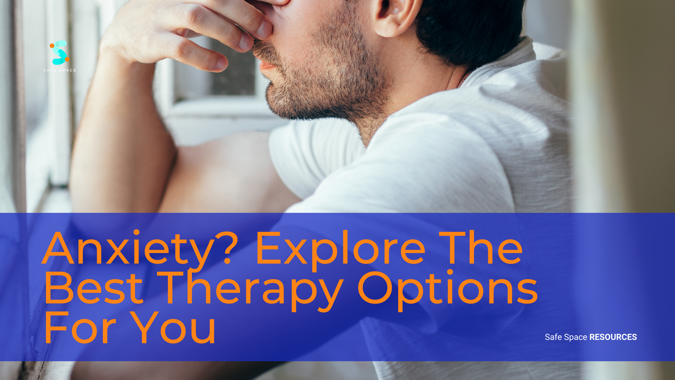 Experiencing Anxiety? Explore The Benefits of Therapy