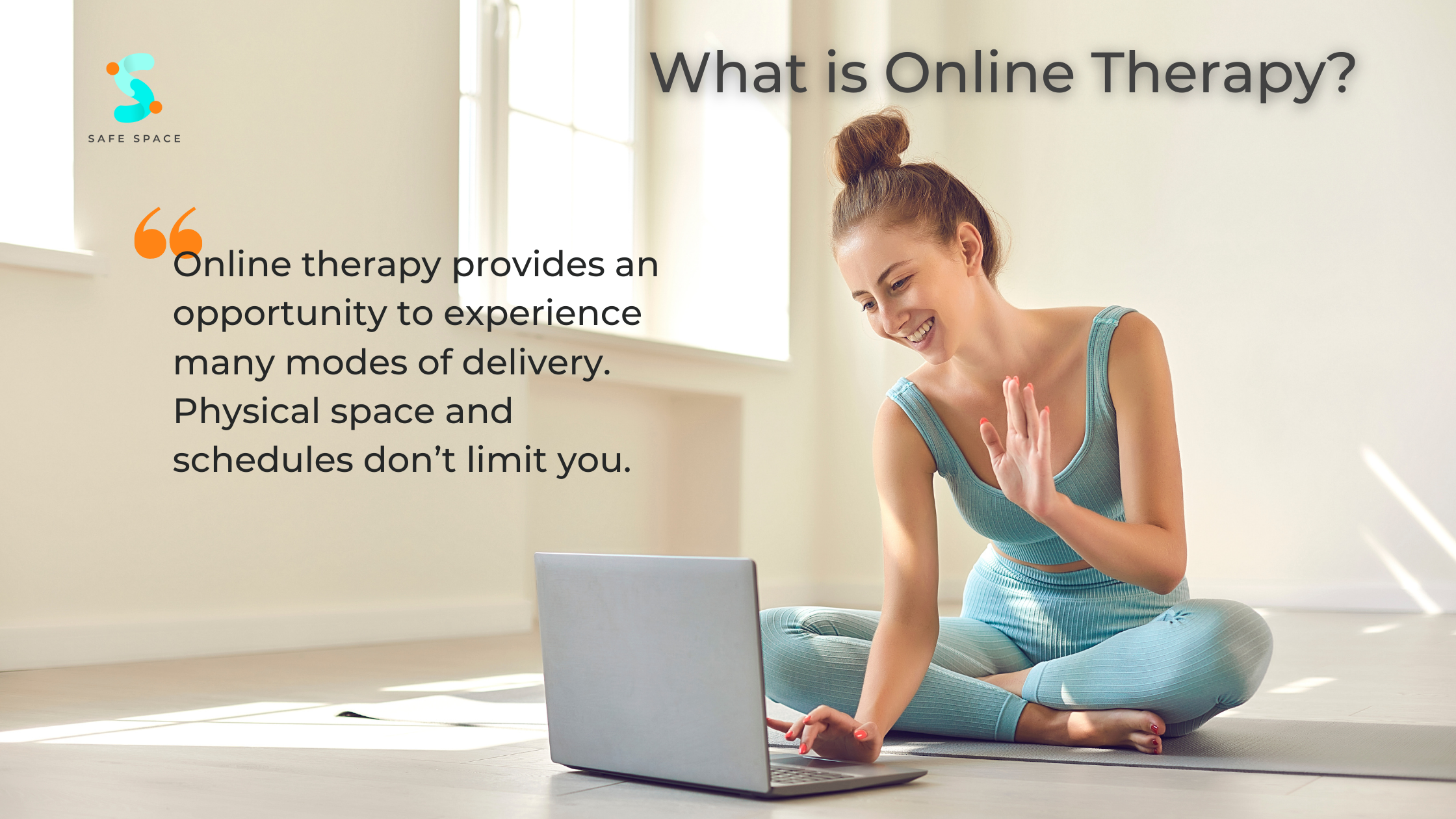 Safe Space -What is Online Therapy - Benefits