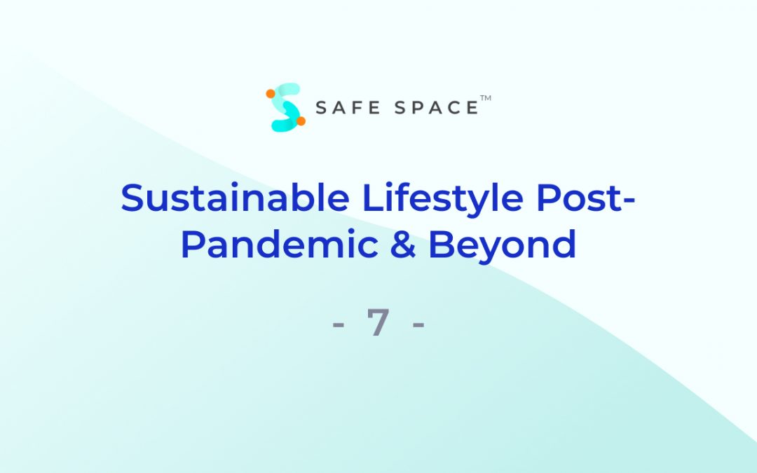 Holistic Life: Family, Friend, Work and Self-Love (Sustainable Lifestyle Post-Pandemic & Beyond-7)
